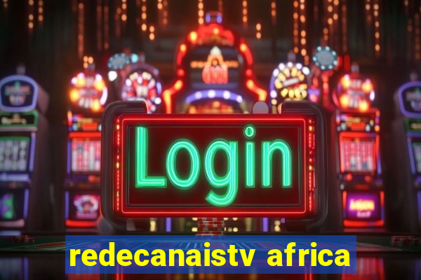 redecanaistv africa